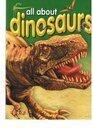 All About Dinosaurs
