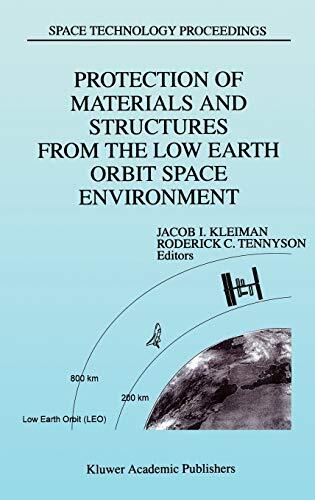Protection of Materials and Structures from the Low Earth Orbit Space Environment: Proceedings of ICPMSE-3, Third International Space Conference, held ... 25–26, 1996