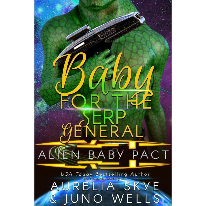 Baby For The Serp General: Alien Surrogacy Romance