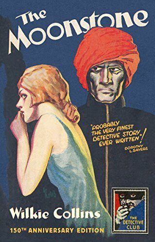 The Moonstone: A Detective Club Classic Psychological Mystery of Victorian Crime