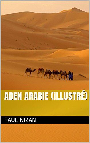 Aden Arabie (Illustré)