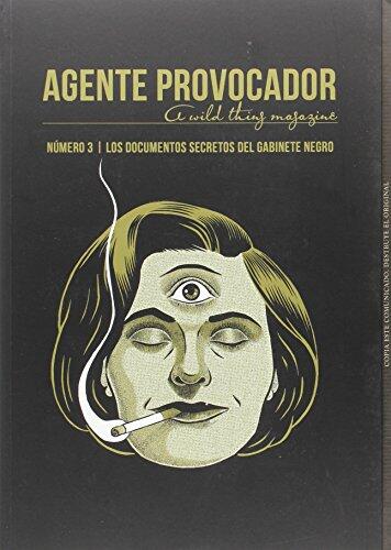 AGENTE PROVOCADOR (A WILD THING MAGAZINE) Nº3: LOS DOCUMENTOS SECRETOS DEL GABINETE NEGRO