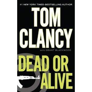 Dead or Alive (Thorndike Press Large Print Basic Series) (Hardcover) By Tom Clancy, Grant Blackwood