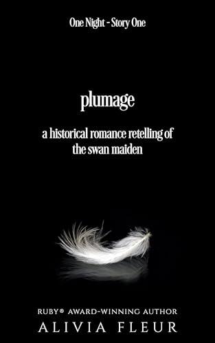 Plumage: A Historical Romance retelling of The Swan Maiden