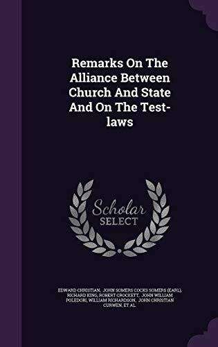 Remarks On The Alliance Between Church And State And On The Test-laws