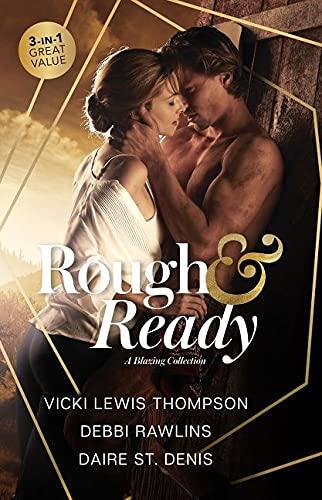 Rough & Ready: A Blazing Collection/The Heart Won't Lie/Alone with You/Wild Seduction