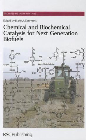 Chemical and Biochemical Catalysis for Next Generation Biofuels