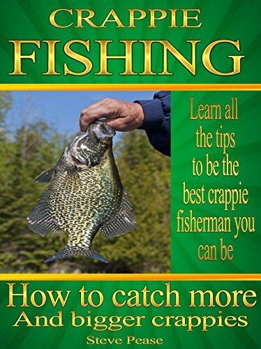 Crappie Fishing: How to catch more crappies