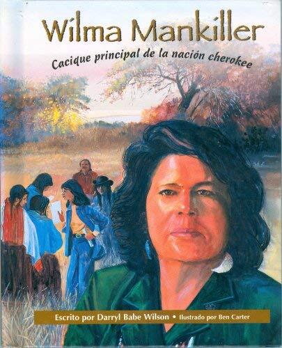 Wilma Mankiller: Cacique Principal De La Nacion Cherokee