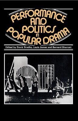 Performance and Politics in Popular Drama