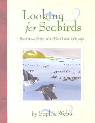 Looking for Seabirds: Journal from an Alaskan Voyage