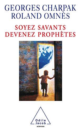 Soyez Savants, Devenez Prophètes