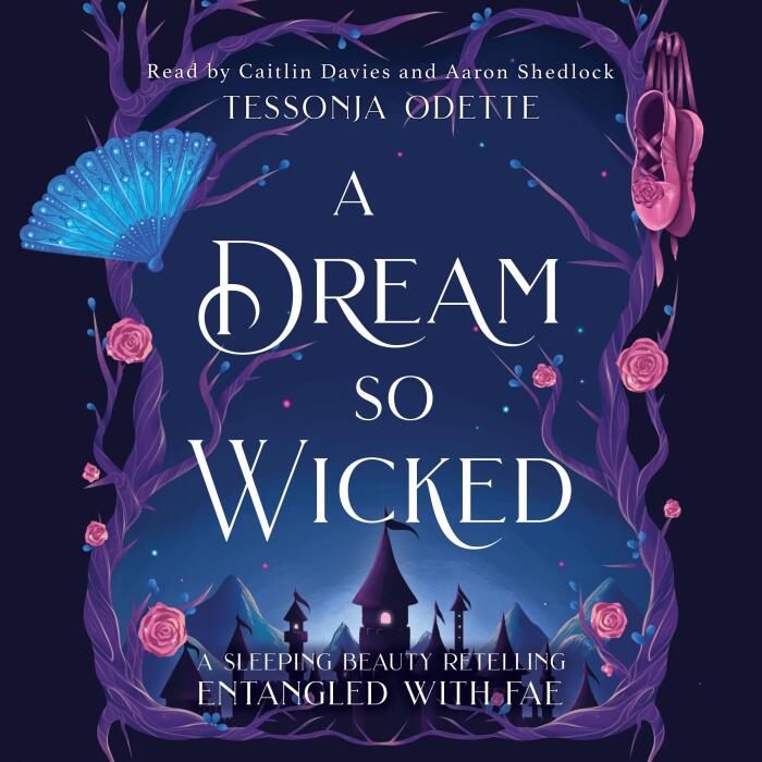 A Dream So Wicked: A Sleeping Beauty Retelling: Entangled with Fae