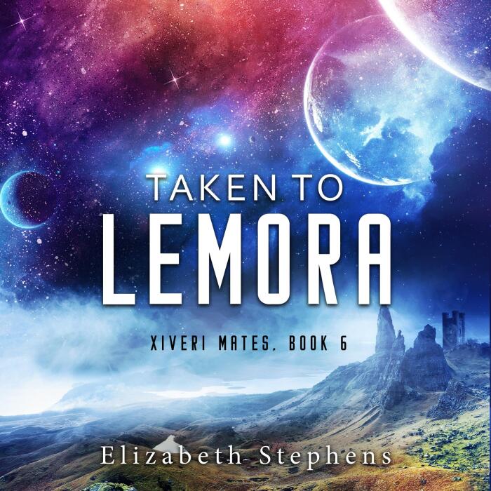 Taken to Lemora: Xiveri Mates, Book 6