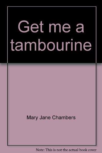 Get me a tambourine