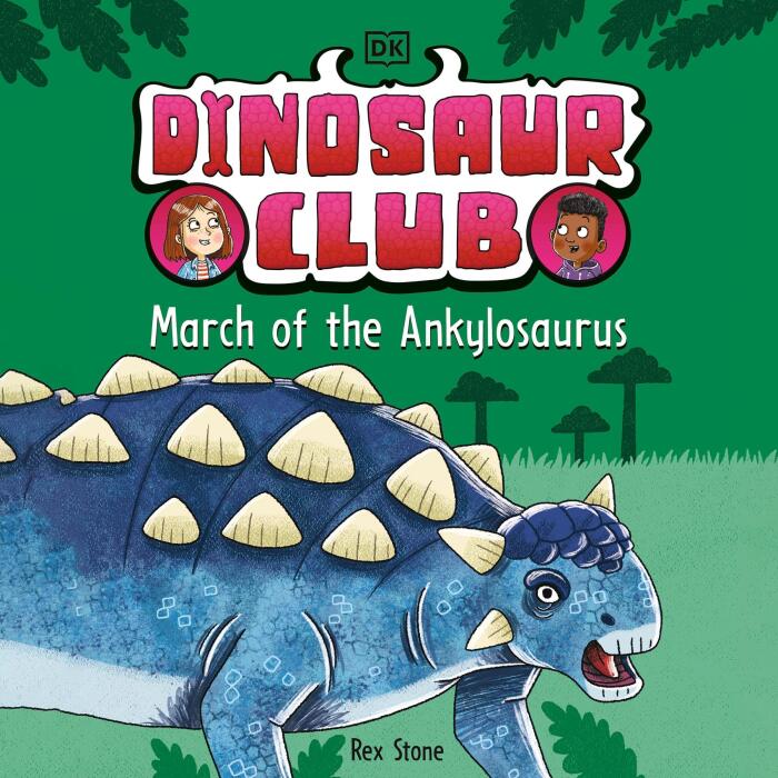 Dinosaur Club: March of the Ankylosaurus: Dinosaur Club