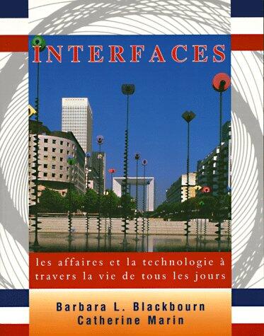 Interfaces: les affaires et la technologie a travers la vie de tous les jours