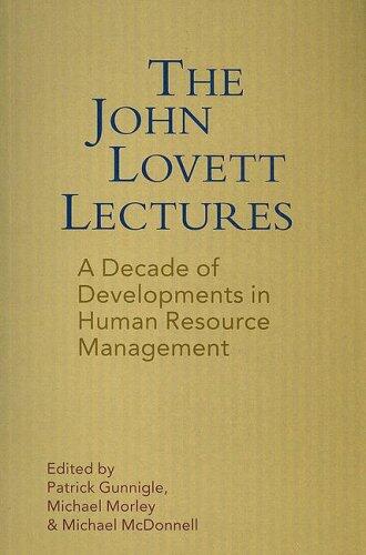 The John Lovett Lectures (A Decade of Developments in Human Resource Management)