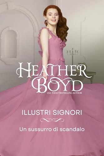 Un sussurro di scandalo (Illustri Signori Vol. 8)
