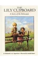 The Lily Cupboard: A Story of the Holocaust