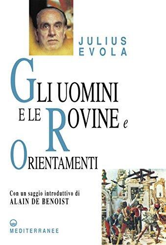 Gli Uomini e le Rovine: e Orientamenti