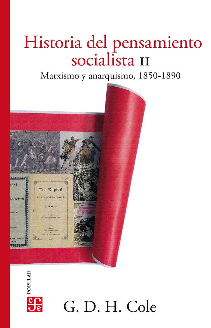 Historia del pensamiento socialista, II. Marxismo y anarquismo, 1850-1890 (Colección Popular)