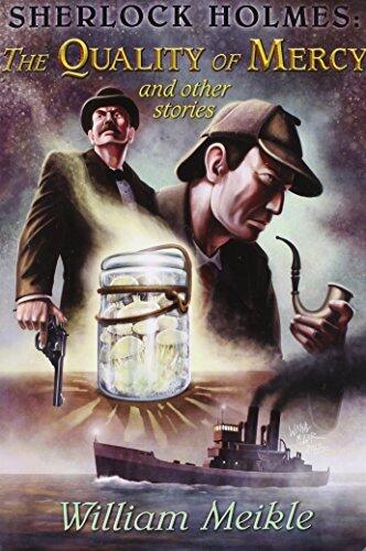 SHERLOCK HOLMES: The Quality of Mercy and other stories