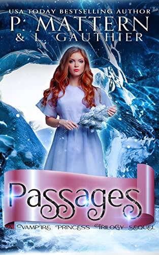 Passages (A Vampire Princess Sequel Book #2)