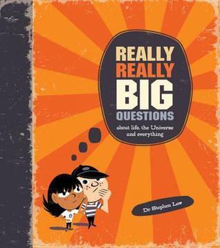 Really, Really Big Questions
