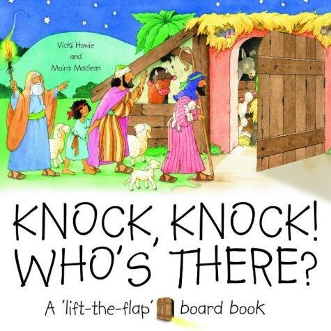 Knock, Knock! Who's There? : A 'Lift the Flap' Board Book