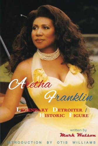 Aretha Franklin (Legendary Detroiter & Historic Figure)