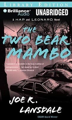 The Two-Bear Mambo: A Hap and Leonard Novel