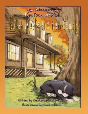 The Adventures of Four Paws and a Tail: Butch Meets His New Family