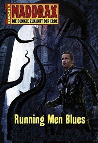 Maddrax 293: Running Men Blues