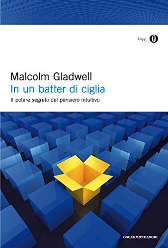 In un batter di ciglia: Il potere segreto del pensiero intuitivo