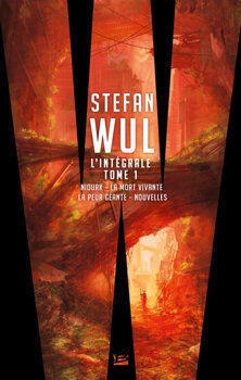 Stefan Wul - L'intégrale
