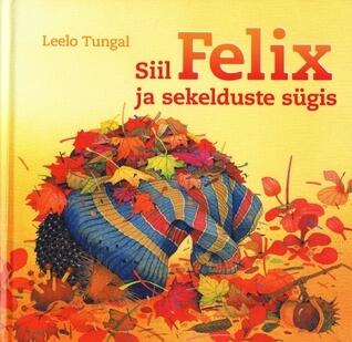 Siil Felix ja sekelduste sügis