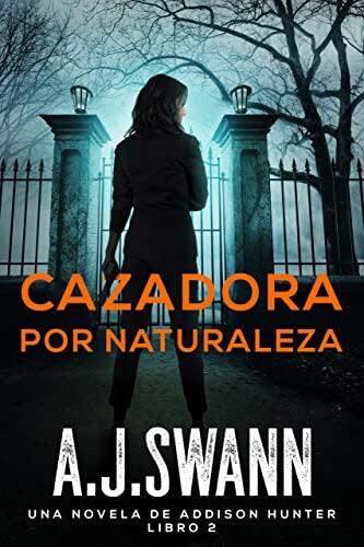 Cazadora por naturaleza (Una novela de Addison Hunter nº 2)