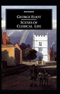 Scenes of Clerical Life Annotated