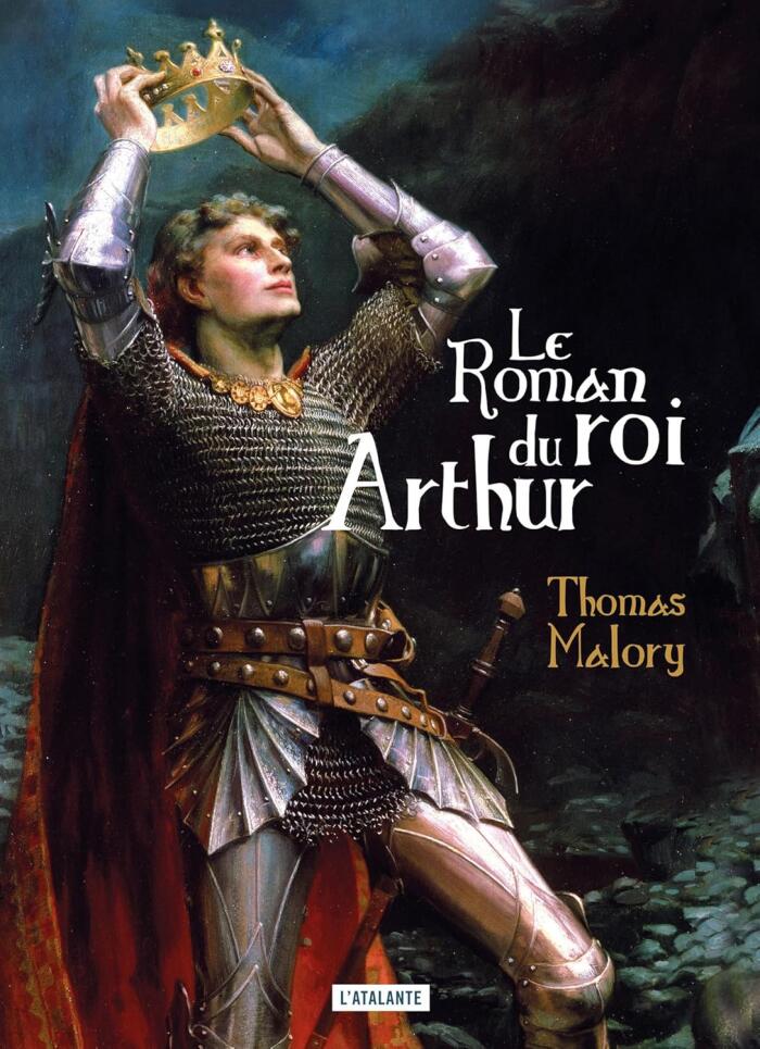 Le Roman du roi Arthur et de ses chevaliers de la Table ronde
