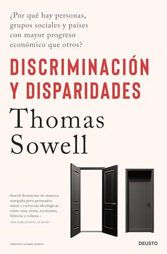 Discriminación y Disparidades: ¿Por Qué Hay Personas, Grupos Sociales y Países Con Mayor Progreso Económico Que Otros?