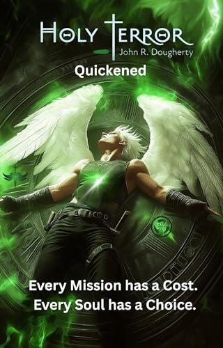 Holy Terror Quickened: Every mission has a cost. Every soul has a choice.