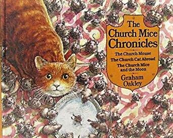 The Church Mice Chronicles: "The Church Mouse". "The Church Cat Abroad". "The Church Mice and the Moon"