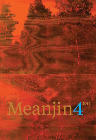 Meanjin 2014 Vol 73 No 4 Summer