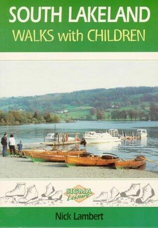 South Lakeland Walks With Children : Circular Walks for Parents and Children