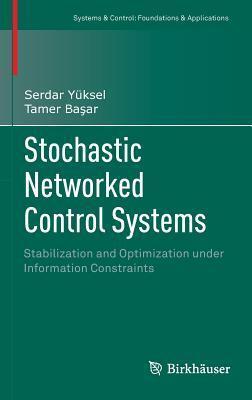 Stochastic Networked Control Systems: Stabilization and Optimization under Information Constraints