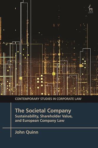 The Societal Company: Sustainability, Shareholder Value, and European Company Law