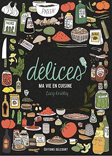 Délices, ma vie en cuisine