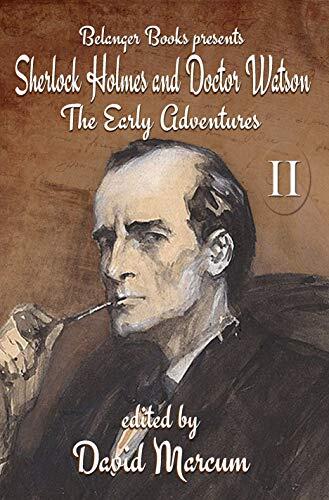 Sherlock Holmes and Dr. Watson: The Early Adventures