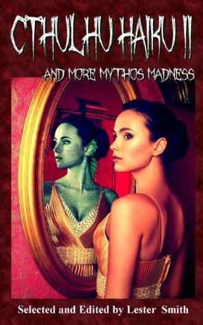 Cthulhu Haiku II, and More Mythos Madness